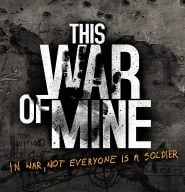 Recenzja gry This War of Mine na tablety – na wojnie mobilność to podstawa - ilustracja #1