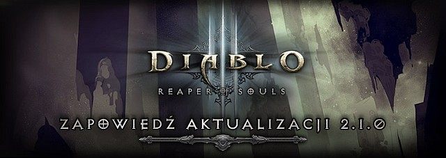 Aktualizacja 2.1.0 to kolejna (dość spora) porcja zmian w Diablo III. - Diablo III – patch 2.1.0 wprowadzi tryb sezonowy, Głębokie Szczeliny i inne nowości - wiadomość - 2014-06-18