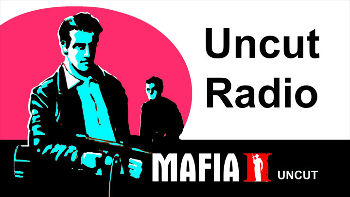 Mafia II mod Uncut Radio v.1.2