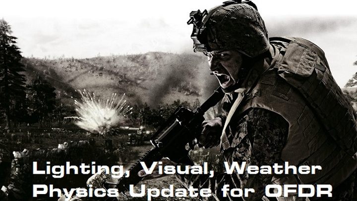 Operation Flashpoint: Dragon Rising mod OFDR Lighting Weather Physics HDR Upgrade 2017 v.21022017