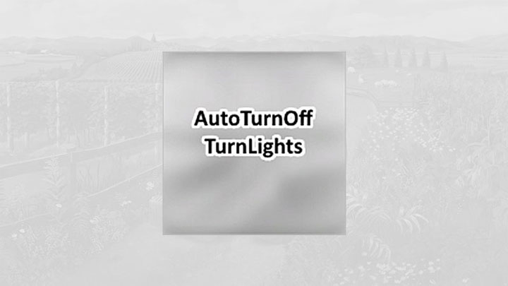 Farming Simulator 22 mod AutoTurnOff TurnLights v.1.0.0.0