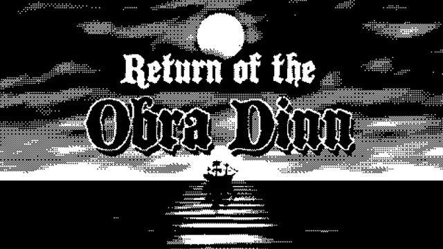Return of the Obra Dinn