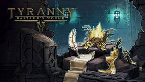 Tyranny: Bastard's Wound
