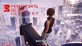 Mirror's Edge Catalyst dziennik dewelopera - miasto i fabuła (PL)