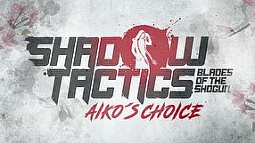 Shadow Tactics: Blades of the Shogun - Aiko's Choice zwiastun #1