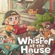 game Whisper of the House