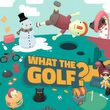game What the Golf?