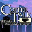 game Coffee Talk: Episode 2 - Hibiscus & Butterfly