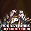 game Rocketbirds: Hardboiled Chicken