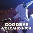 game Goodbye Volcano High