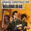 game Bridge Constructor: The Walking Dead