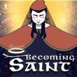 game Becoming Saint