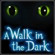 game A Walk in the Dark