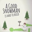game A Good Snowman Is Hard To Build