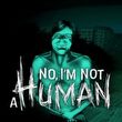 game No, I'm not a Human