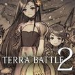 game Terra Battle 2