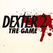 game Dexter: The Game 2