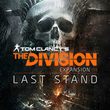 game Tom Clancy's The Division: Ostatni Bastion