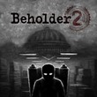 game Beholder 2