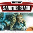 game Warhammer 40,000: Sanctus Reach
