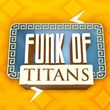 game Funk of Titans