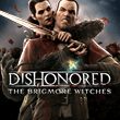 game Dishonored: The Brigmore Witches