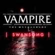 game Vampire: The Masquerade - Swansong