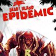 game Dead Island: Epidemic