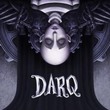 game DARQ: Complete Edition