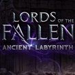game Lords of the Fallen: Ancient Labyrinth
