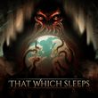 game That Which Sleeps