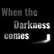 game When the Darkness Comes