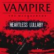 game Vampire: The Masquerade - Heartless Lullaby