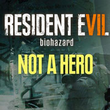 game Resident Evil VII: Biohazard - Not a Hero