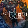 game Hard Reset: Redux