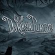 game Our Darker Purpose