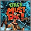 game Orcs Must Die! Śmierć orkom