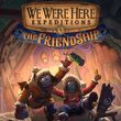 game We Were Here Expeditions: The FriendShip