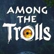 game Among the Trolls