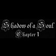 game Shadow of a Soul: Chapter I