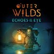 game Outer Wilds: Echoes of the Eye
