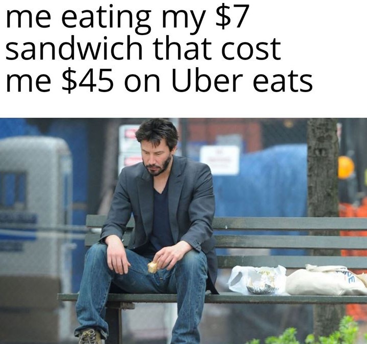 „Ja, jedzący kanapkę za 7$, która kosztowała mnie 45$ w Uber Eats” - Uber oferuje sporo usług dodatkowych, ale nie zawsze są one dobrze wycenione. Źródło: facebook/memezilla - Który najlepszy: Uber, Bolt czy Free Now? - dokument - 2020-05-11