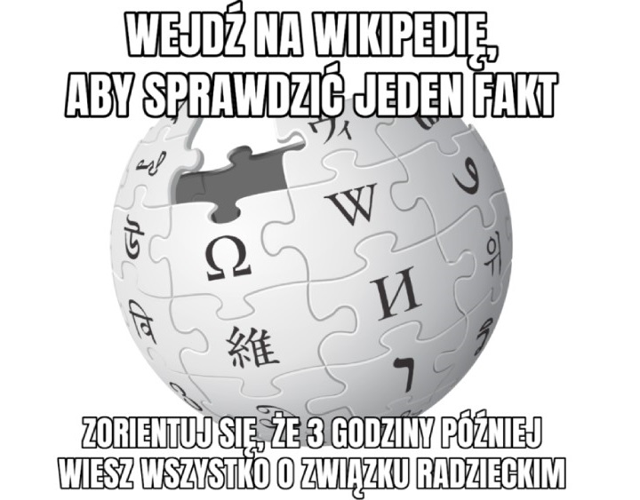 Czasami wyszukiwanie informacji na Wikipedii potrafi naprawdę wciągnąć. - Wikipedia - źródło informacji czy ściemy? - dokument - 2021-02-16