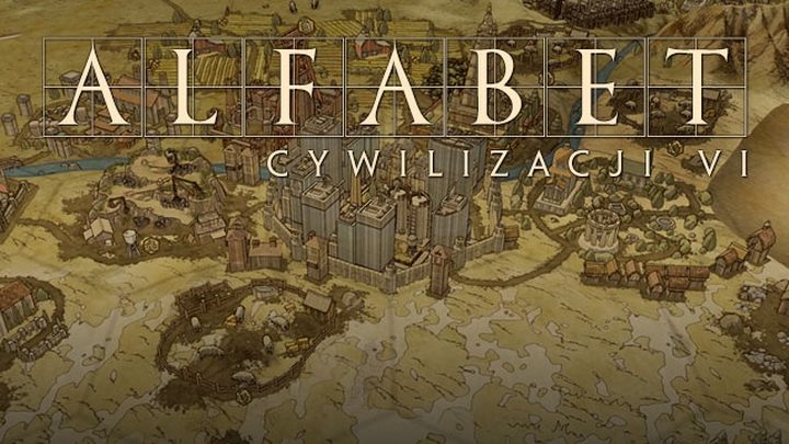 Alfabet Cywilizacji VI, czyli 10 najciekawszych zmian w Civilization VI - ilustracja #1