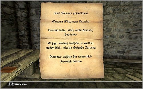 Niedługo po tym jak awansujesz na 20 poziom doświadczenia i odwiedzisz jedno z głównych miast gry powinieneś zostać zaczepiony przez kuriera, który przekaże w Twoje ręce ulotkę z muzeum w Gwieździe Zarannej, zapraszającą do jego odwiedzenia - Uaktywnienie questu | Fragmenty przeszłości | Solucja Skyrim - Skyrim - poradnik, mapy, questy