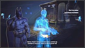 Zaczynasz w budynku muzeum, a konkretnie w badanej już wcześniej sali trofeów - Przeanalizuj krew zabójczyni, żeby dotrzeć do niej po śladach | Główny wątek - Batman: Arkham City - poradnik do gry