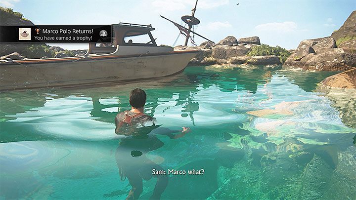 Podpłyńcie do wraku (nie musicie znaleźć się tuż obok niego), wskoczcie do wody i zaczekajcie aż Nate wypowie słowo Marco - Uncharted 4 Kres Złodzieja: Ukryte trofea - lista wszystkich - Uncharted 4: Kres Złodzieja - poradnik do gry
