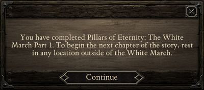 Komunikat informujący nas o ukończeniu wątku fabularnego pierwszej części dodatku White March - Rozpoczęcie przygody - Opis przejścia - Pillars of Eternity: The White March Part II - poradnik do gry