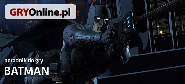 Realm of Shadows to pierwszy odcinek przygód Batmana opracowanych przez studio Telltale Games - Batman: Realm of Shadows - wprowadzenie do poradnika - Batman: The Telltale Games Series - poradnik do gry