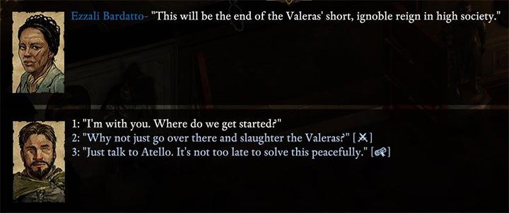 Jeśli chcesz zakończyć wojnę poprzez wyeliminowanie przywódców jednej z rodzin to musisz najpierw zaliczyć quest Złe przeczucia - Pillars of Eternity 2: Konflikt rodzin Valera i Bardatto - solucja - Pillars of Eternity 2 Deadfire - poradnik do gry